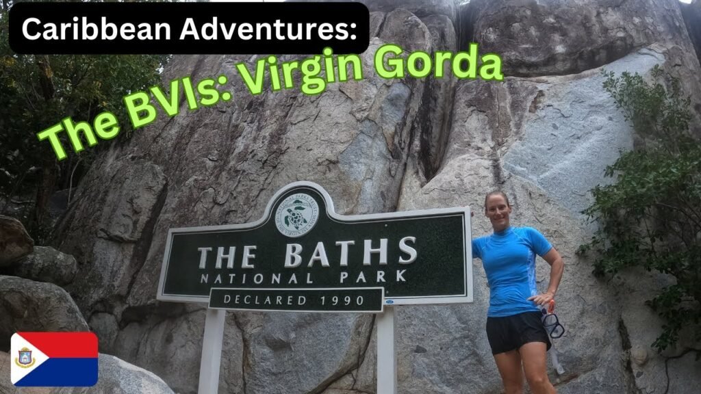 EP 28: The British Virgin Islands (BVIs), Virgin Gorda & the Baths