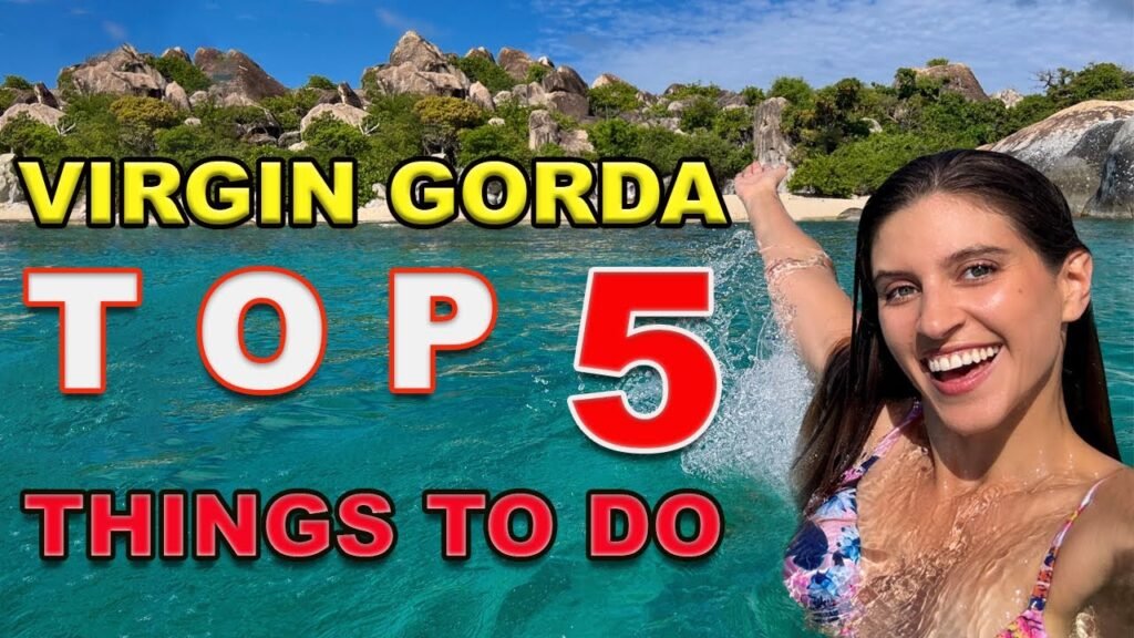 WHY YOU NEED TO VISIT VIRGIN GORDA / BRITISH VIRGIN ISLANDS