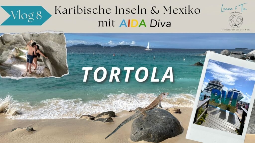 Mexiko & Karibische Inseln mit AIDAdiva - VLOG 8 - Tortola: Virgin Gorda - Seychellen der Karibik?